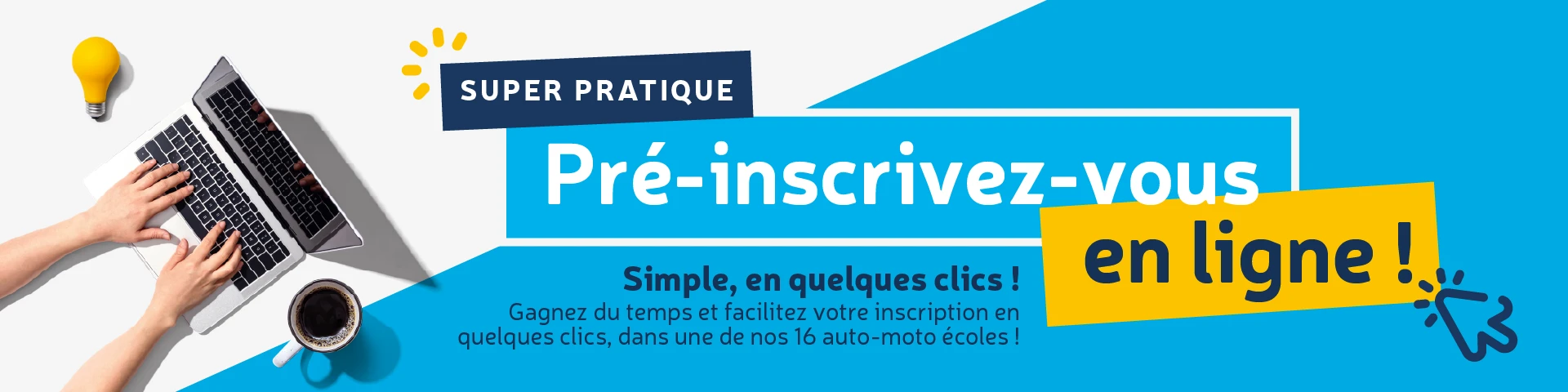 Pré-inscrivez-vous en ligne dans votre auto-école LARGER